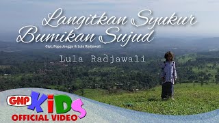 Langitkan Syukur Bumikan Sujud – Lula Radjawali | Lagu Anak Indonesia Official MV