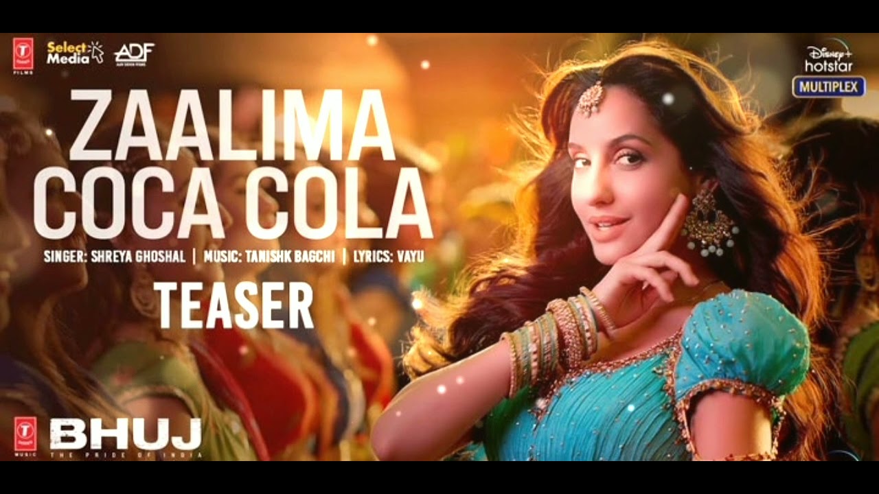 Zaalima Coca Cola Song Nora Fatehi Tanishk Bagchi Shreya Ghoshal