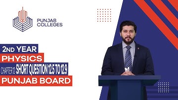PGC Lectures-Inter Part II-Punjab Board-Physics-Chapter 12 - Short Question 12.5 to 12.9
