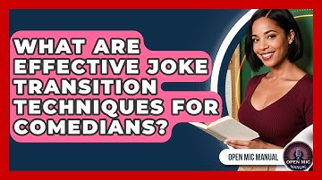 What Are Effective Joke Transition Techniques For Comedians? - Open Mic Manual