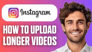 How To Upload Longer Videos To Instagram Story (Easy Guide 2026)
