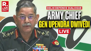 LIVE: Army Chief Gen Upendra Dwivedi Addresses Delhi Defence Dialogue 2025 | Indian Army