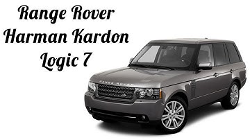 Is Range Rovers Harman Kardon Logic 7 System any good