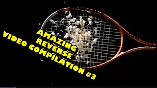 AMAZING REVERSE VIDEO COMPILATION #3