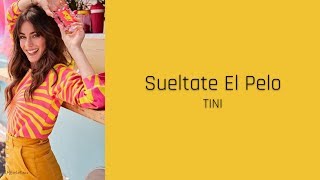 Sueltate El Pelo - TINI (lyrics)