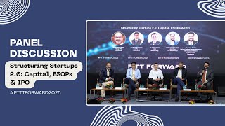 Structuring Startups 2.0: Capital, ESOPs &amp; IPO