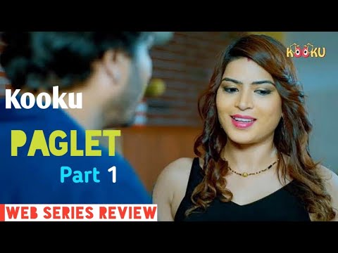 Kooku web series, Kooku, paglet web series review kooku, paglet web ...