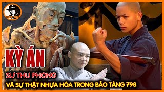 Kỳ Án Trung Quốc Sư Thu Phong Và Sự Thật Nhựa Hóa Trong Bảo Tàng 798 Kết Án