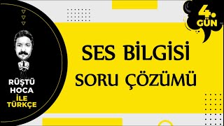 Ses Bilgisi | SORU ÇÖZÜMÜ | 80 Günde Türkçe Kampı 4.Gün | RÜŞTÜ HOCA