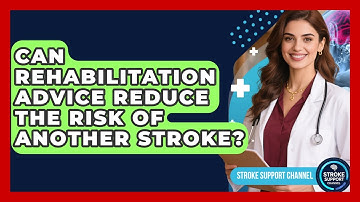 Can Rehabilitation Advice Reduce the Risk of Another Stroke? - Stroke Support Channel