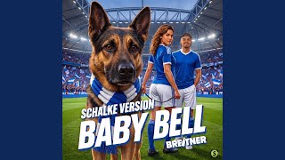 Baby Bell (Schalke Version)