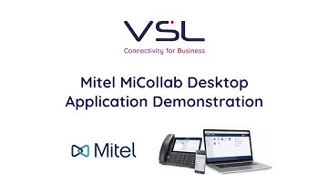 Mitel MiCollab Desktop Application Overview