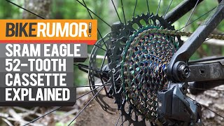 SRAM Eagle 52-Tooth Cassettes Explained