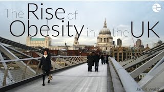 The Rise of Obesity in the UK