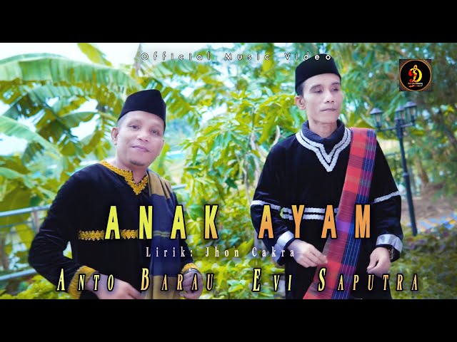 Anto Barau Ft Evi Saputra  |  ANAK AYAM  | Official Musik Video | Lagu Minang Terbaru 2023 class=