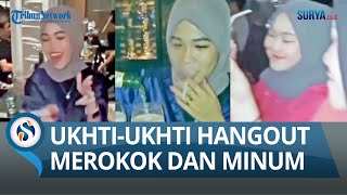 UHTI-UHTI KALAP, Berjoget dan Merokok saat Hangout sambil Minum-minum