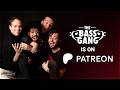 WE ARE ON PATREON! | The Bass Gang