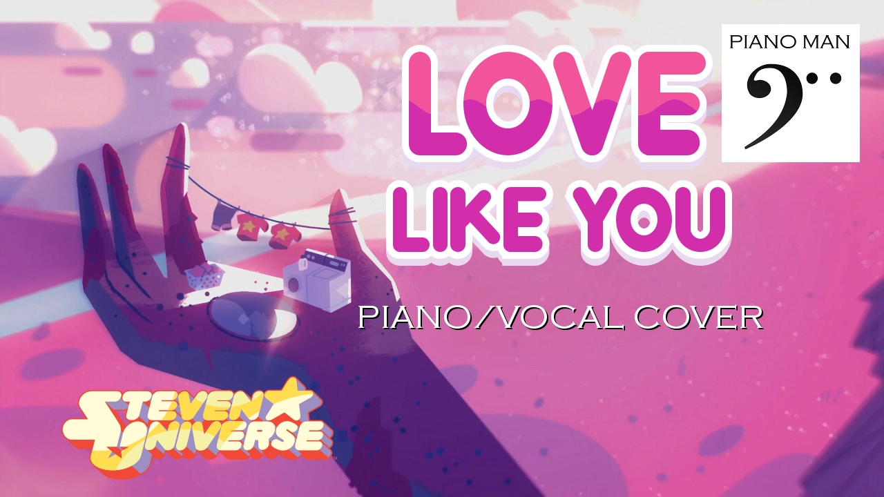 Love Like You | Steven Universe piano/vocal cover - YouTube