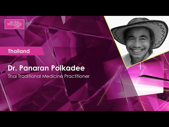 Global Wellness Day 2020 / 24-hour Livestream / Dr. Panaran Polkadee