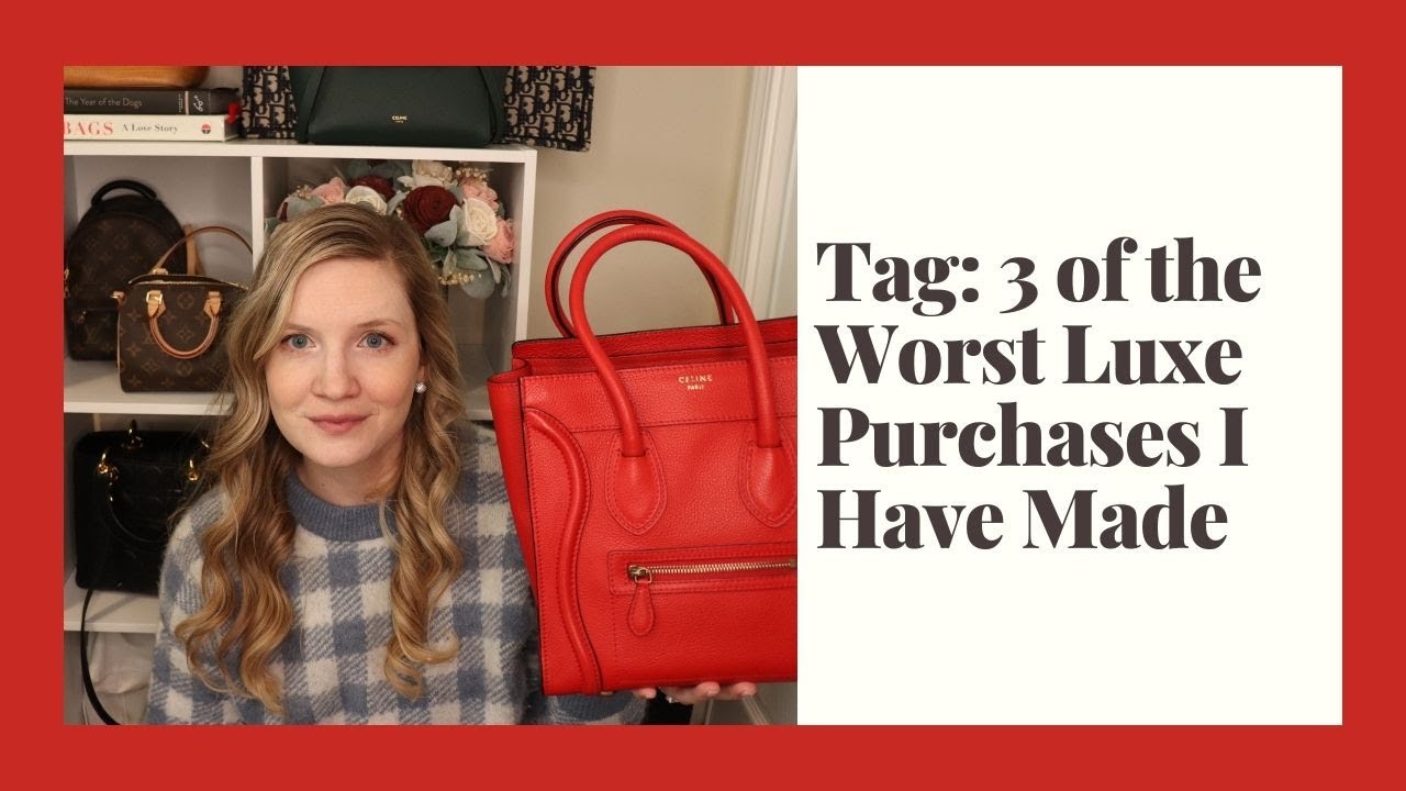 How To Sell Luxury Bags  3 Worst Luxury Purchases Tag