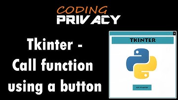 7. Call Function Using A Button In Tkinter (Python)