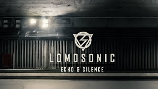 Lomosonic - ECHO & SILENCE 2013
