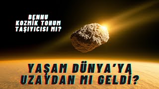 Bennu Asteroidi: Yaşamın Sırları Uzaydan mı Geldi?