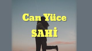 Can Yüce Sahi (Lyrics) Resimi
