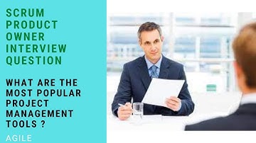 Scrum Product Owner Interview Question-  What are the most popular project management tools?