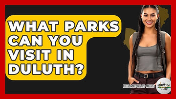 What Parks Can You Visit In Duluth? - The Midwest Guru