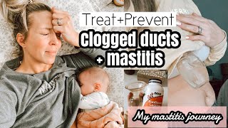 clogged ducts + mastitis how to treat and prevent | my mastitis journey