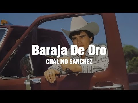 Baraja De Oro - Chalino Sánchez (LETRA)