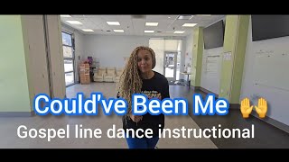 Could've Been Me (Gospel line dance) easy beginner 
