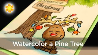 Watercolor Christmas Card: Reindeer Under a Pine Tree Lots of you have expressed an interest in creating scenes....but wanting something quicker and easier to do when making multiple