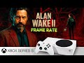 Xbox Series S | Teste de Frame Rate no Alan Wake 2 | AMAZING Upscaler mClassic and Reshade