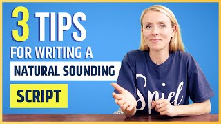 Scriptwriting: 3 Brilliant Tips For Writing a Natural Sounding Script