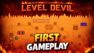Level Devil First Gameplay | Can You Survive This Level 😈