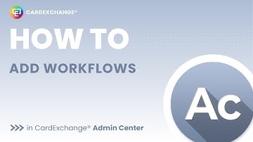 How to add Workflows in CardExchange® Admin Center