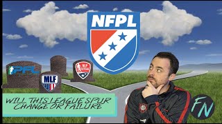 An NFPL Review...But What Is NEXT??