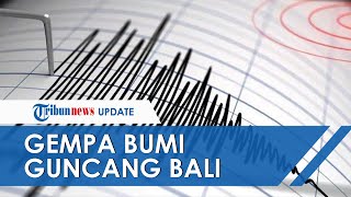 Gempa Bumi Magnitudo 4,1 Guncang Bali Pada Sabtu Pagi, Terasa hingga Mataram