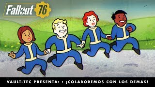 Fallout 76 – Vault-Tec presenta: ¡Colaboremos con los demás! (vídeo sobre el multijugador).