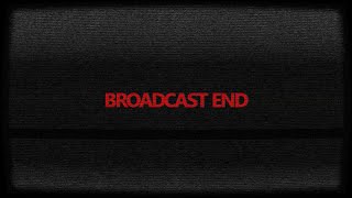 BROADCAST END