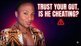 He Is CHEATING on You? | 5 Warning Signs