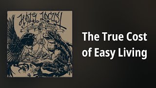 Holy Locust // The True Cost of Easy Living