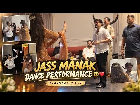 Jass Manak • Engagement Dance Performance 💍❤️