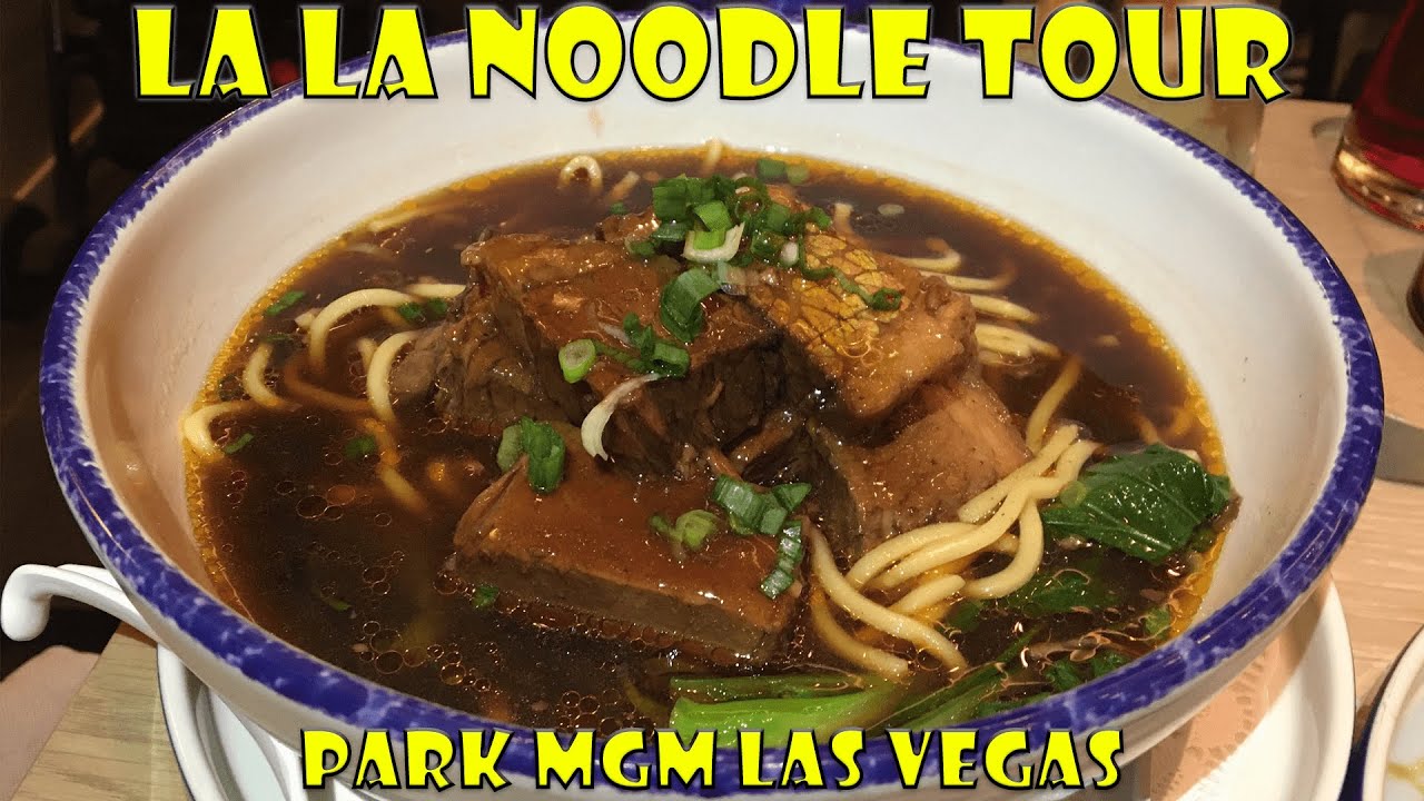 La La Noodle Park MGM Las Vegas YouTube