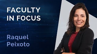 Faculty In Focus Raquel Peixoto
