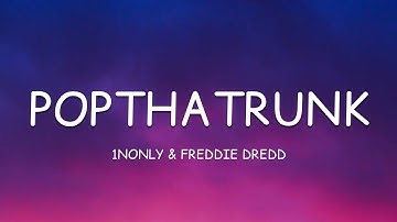 1nonly & Freddie Dredd - POPTHATRUNK (Lyrics)🎵