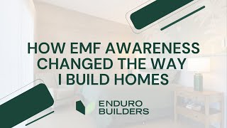 How EMF Awareness Changed the Way I Build Homes