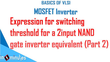 Module2_Vid52_Expression for switching threshold for a 2input nand gate inverter equivalent (part 2)